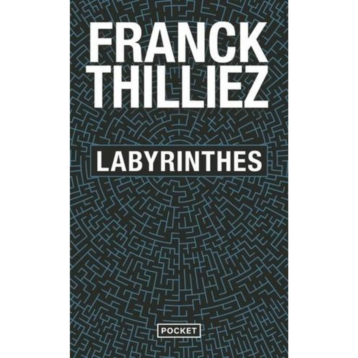 LABYRINTHES, Thilliez Franck