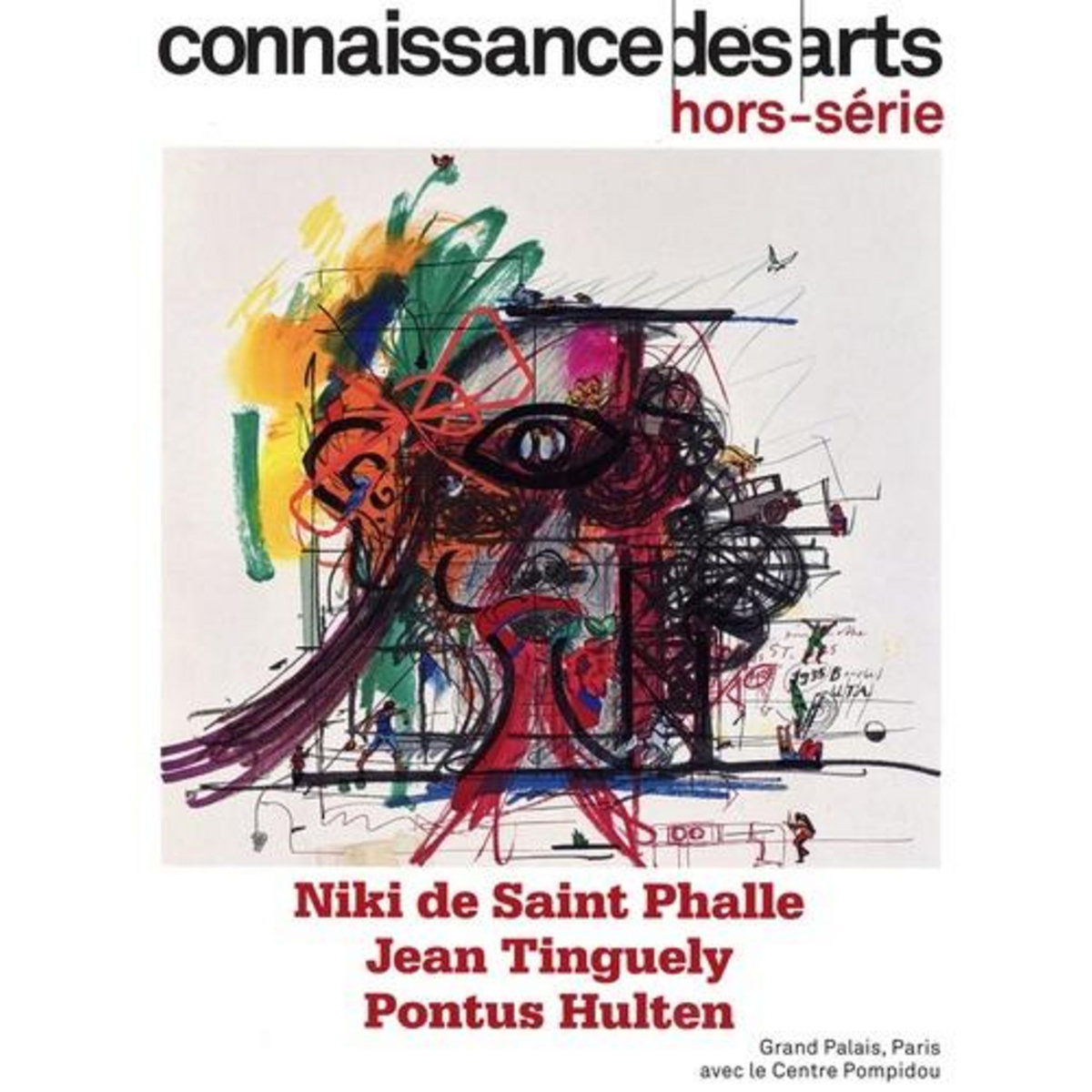CONNAISSANCE DES ARTS. HORS-SERIE N° 1130 : NIKI DE SAINT PHALLE, JEAN TINGUELY, PONTUS HULTEN, Duplaix Sophie