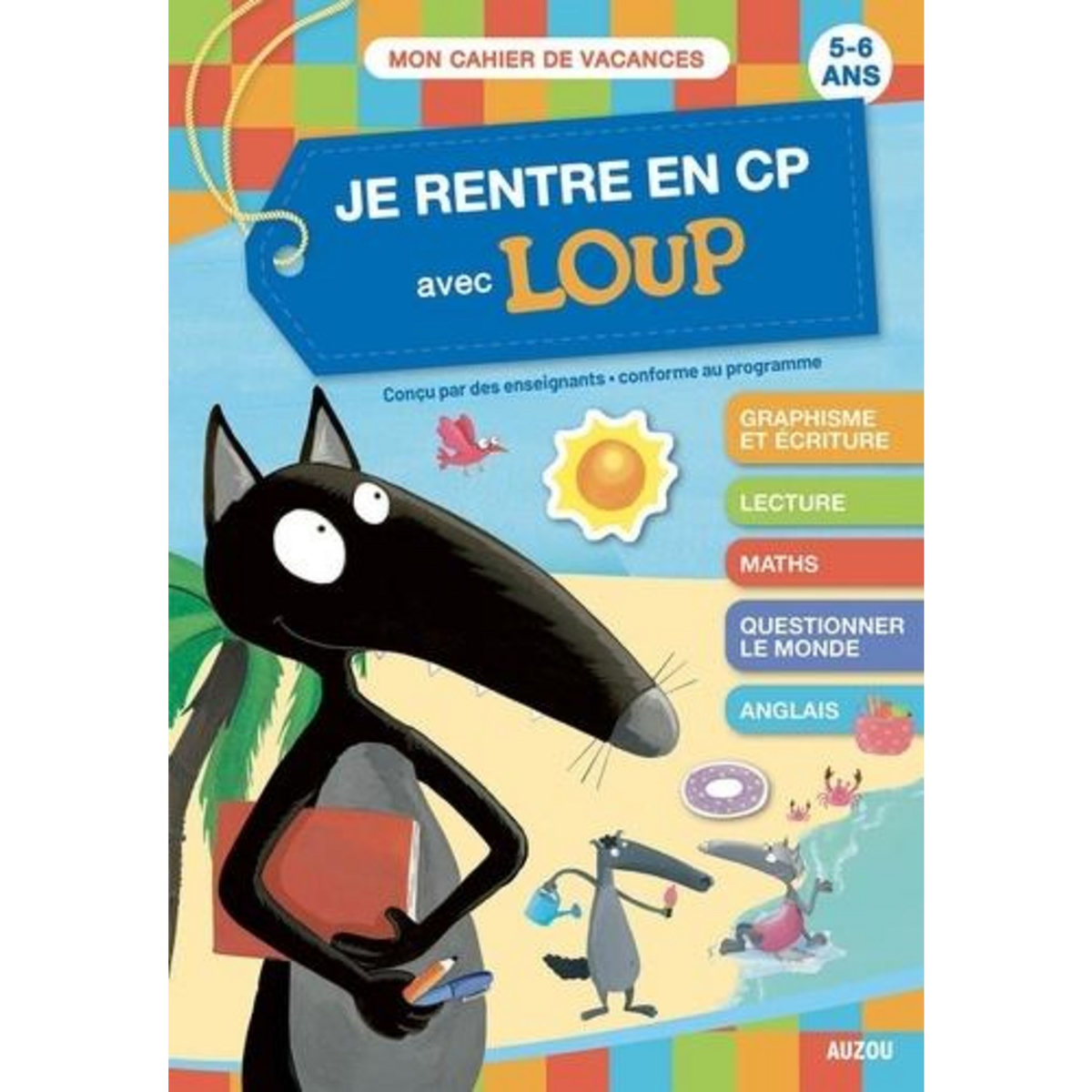 JE RENTRE EN CP AVEC LOUP. 5-6 ANS, DE LA GS AU CP, Tapella Anne-France