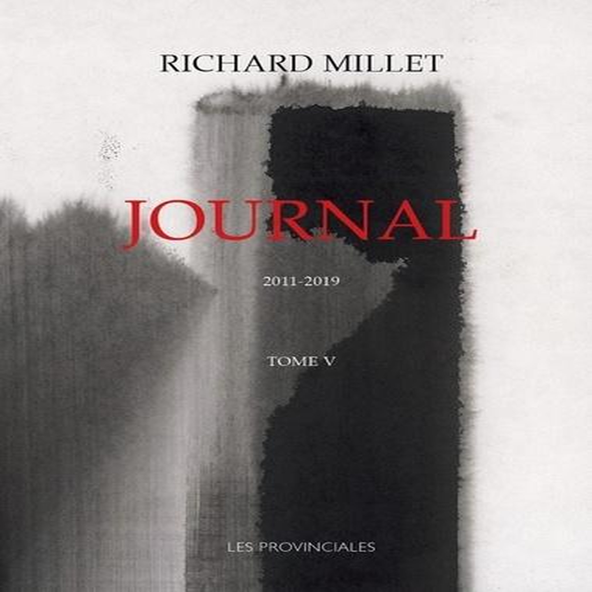 JOURNAL. TOME 5, 2011-2019, Millet Richard