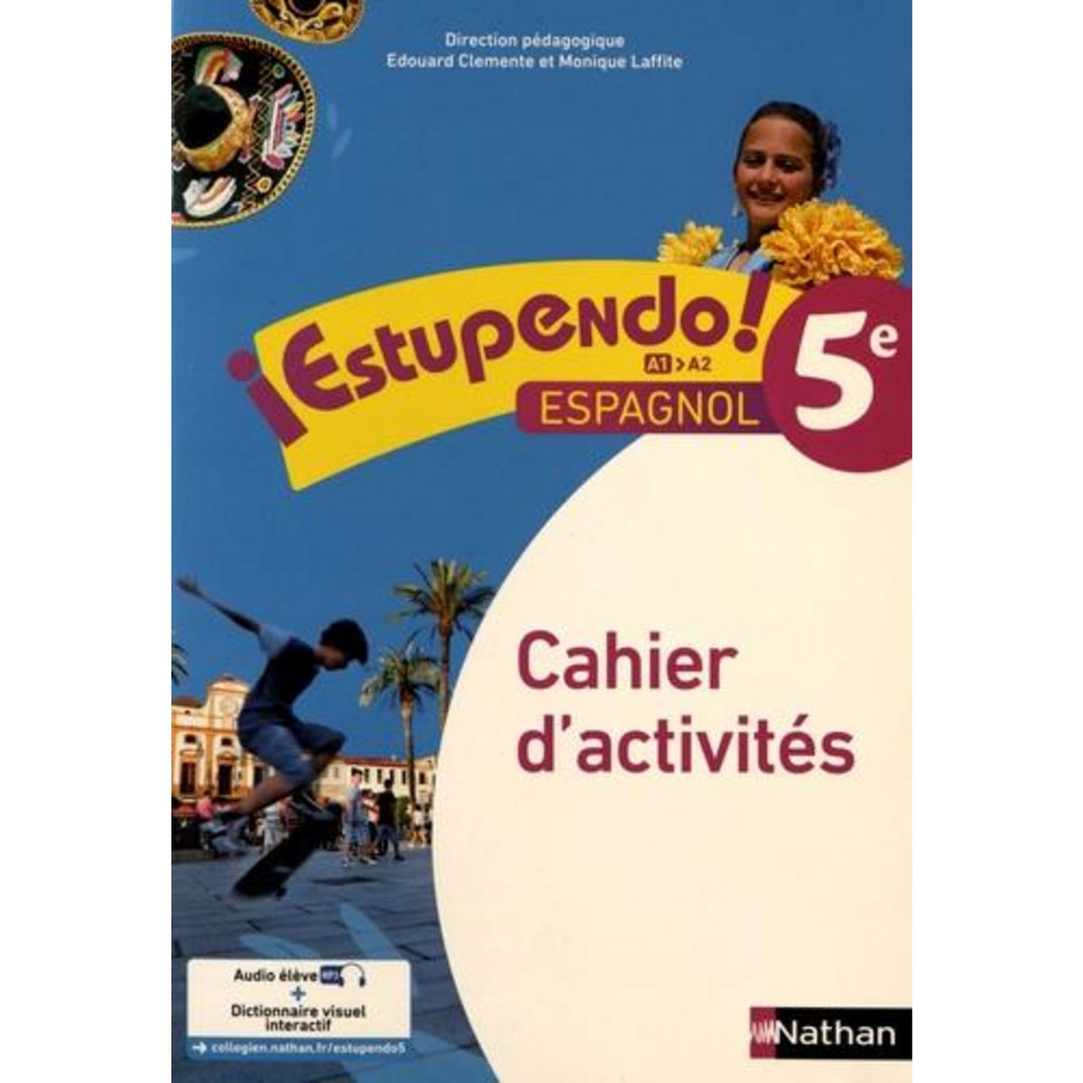 ESPAGNOL 5E ESTUPENDO ! CAHIER D'ACTIVITES, EDITION 2016, Clémente Edouard