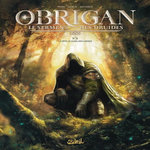 OBRIGAN - LE SERMENT DES DRUIDES TOME 1 : LA SEVE, LE SANG, LES LARMES, Peru Olivier