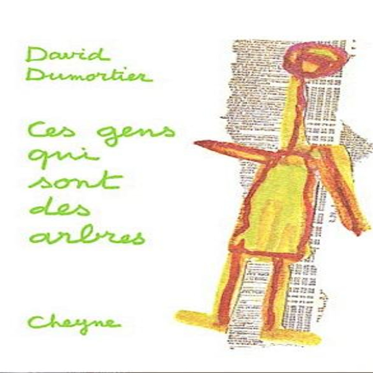 CES GENS QUI SONT DES ARBRES, Dumortier David