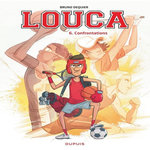 LOUCA TOME 6 : CONFRONTATIONS, Dequier Bruno