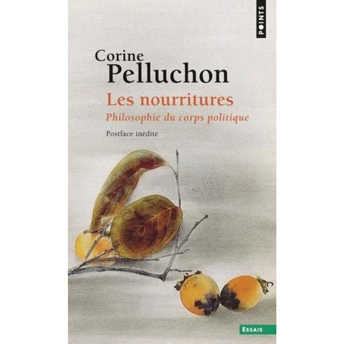 LES NOURRITURES. PHILOSOPHIE DU CORPS POLITIQUE, Pelluchon Corine