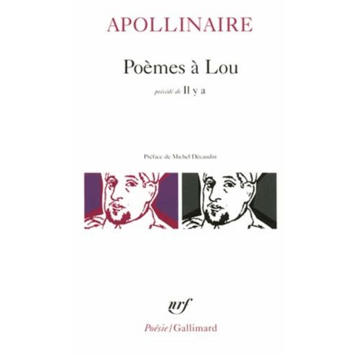 POEMES A LOU. PRECEDE DE IL Y A, Apollinaire Guillaume