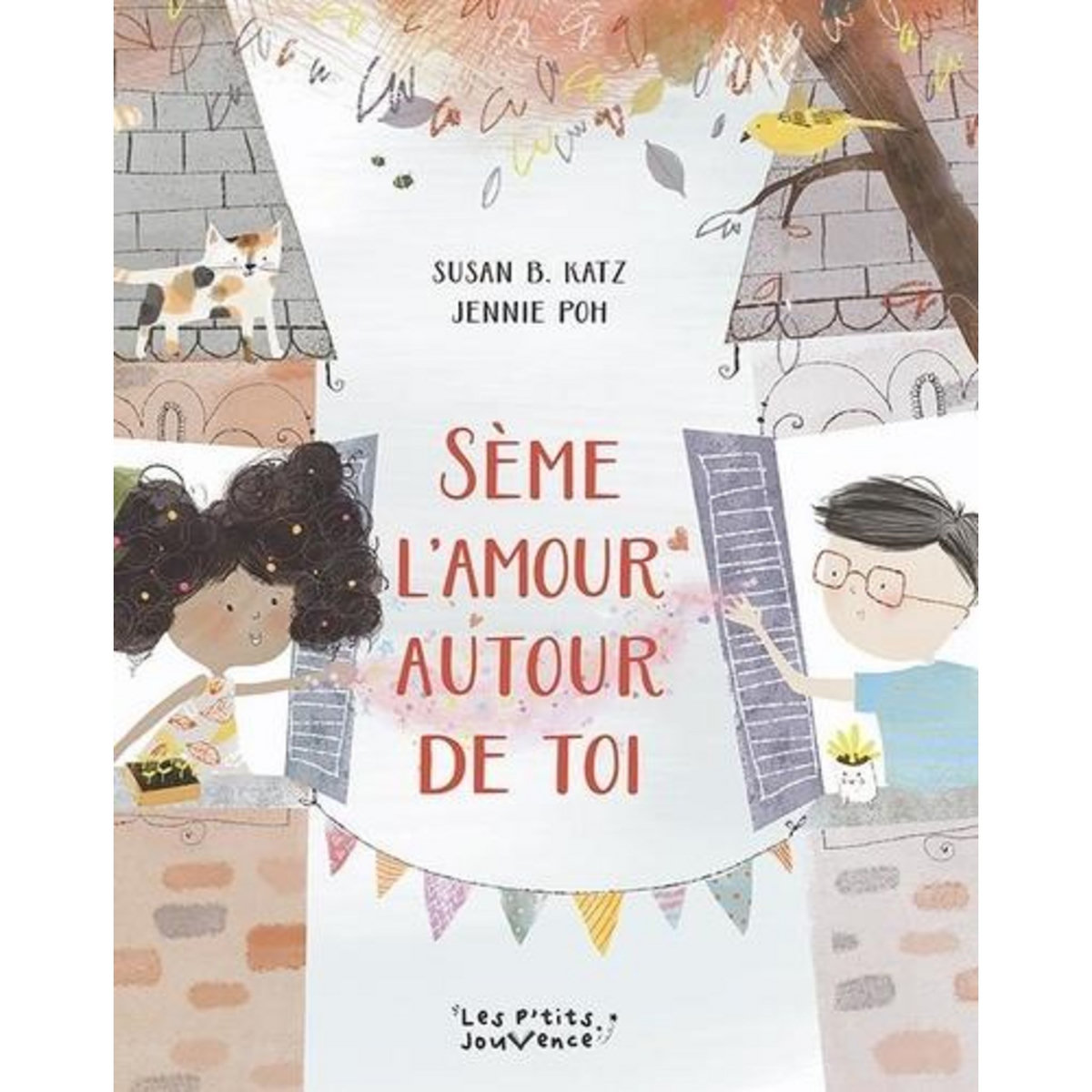 SEME L'AMOUR AUTOUR DE TOI, Katz Susan B.