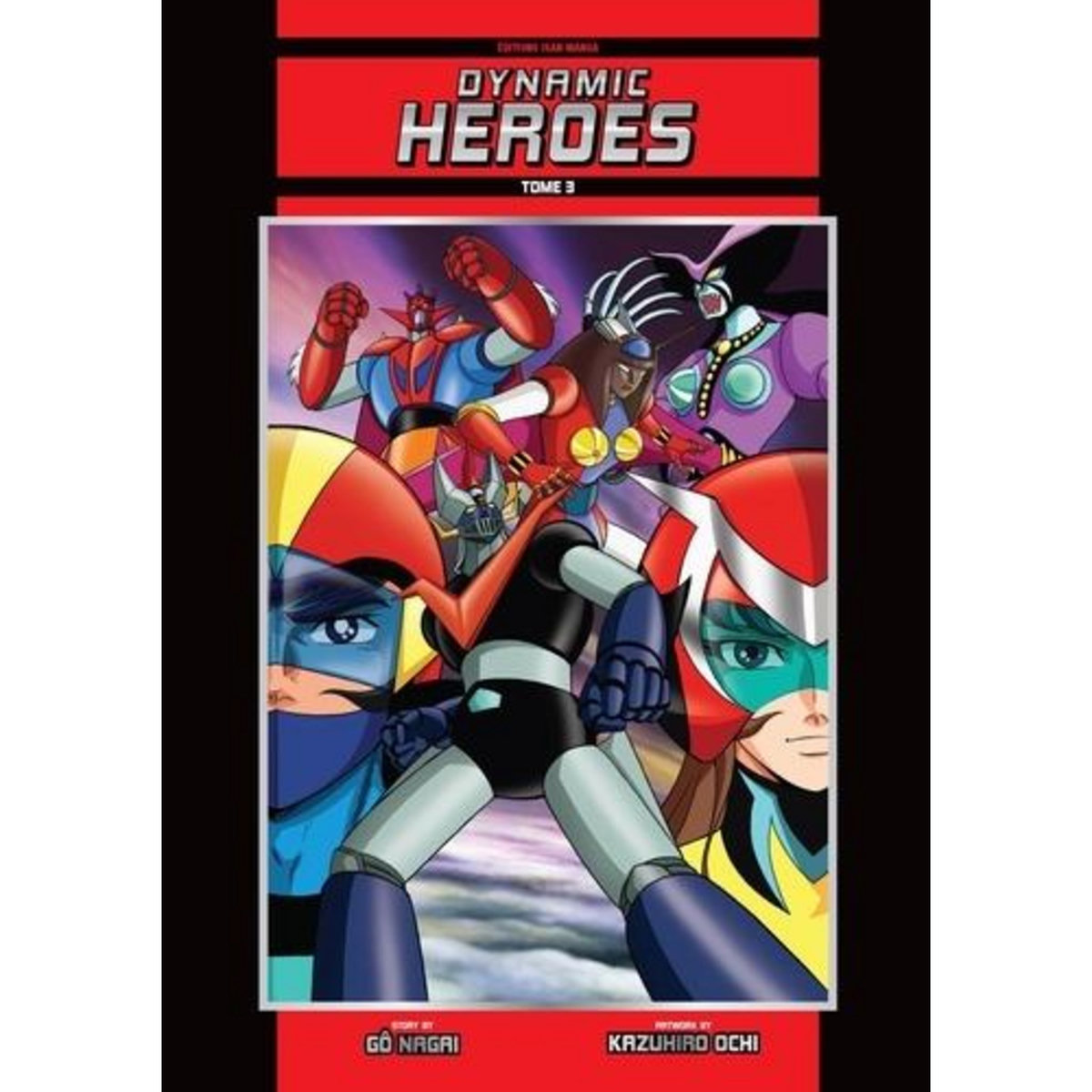 DYNAMIC HEROES TOME 3 . EDITION SPECIALE EN COULEURS, Nagai Gô