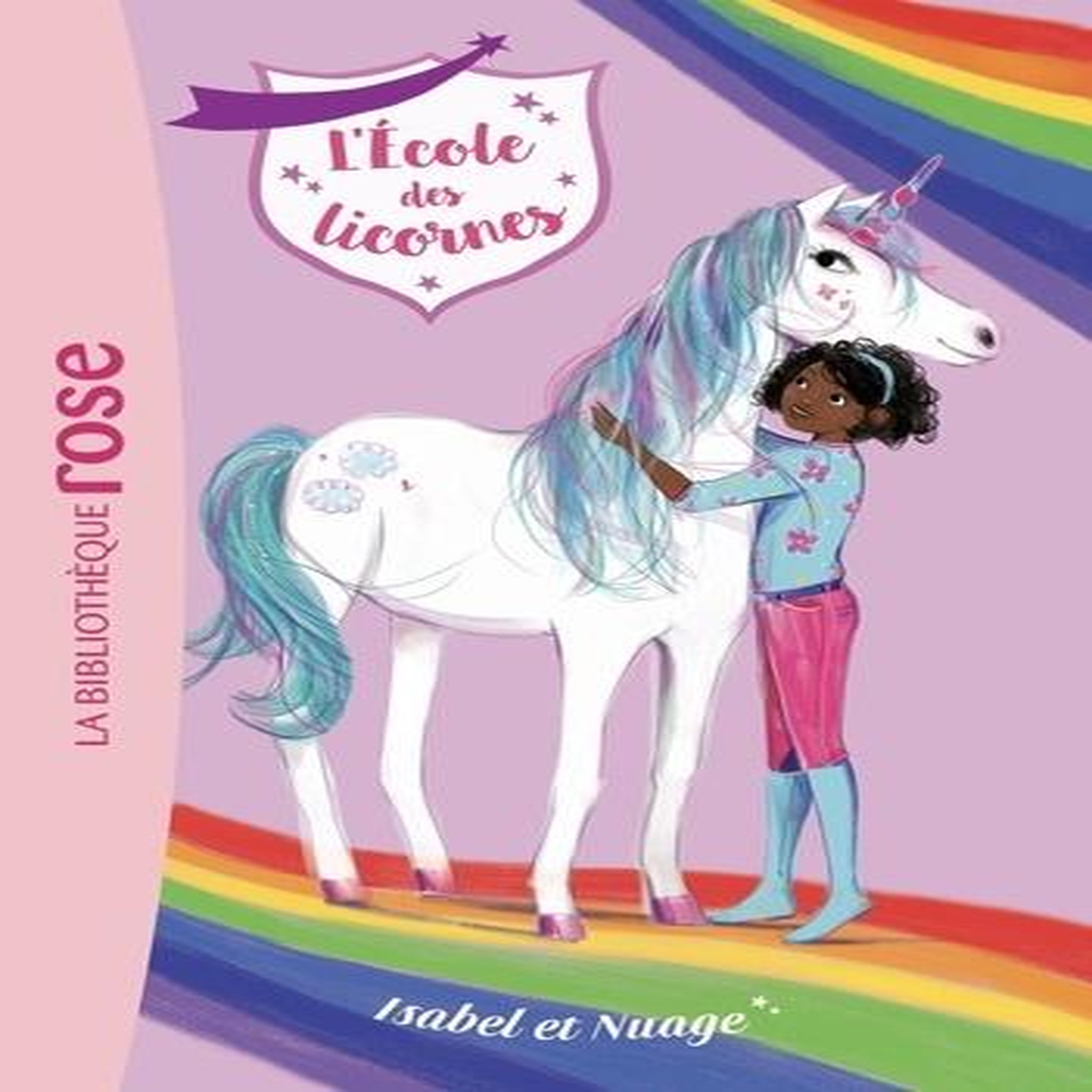 L'ECOLE DES LICORNES TOME 4 : ISABEL ET NUAGE, Sykes Julie