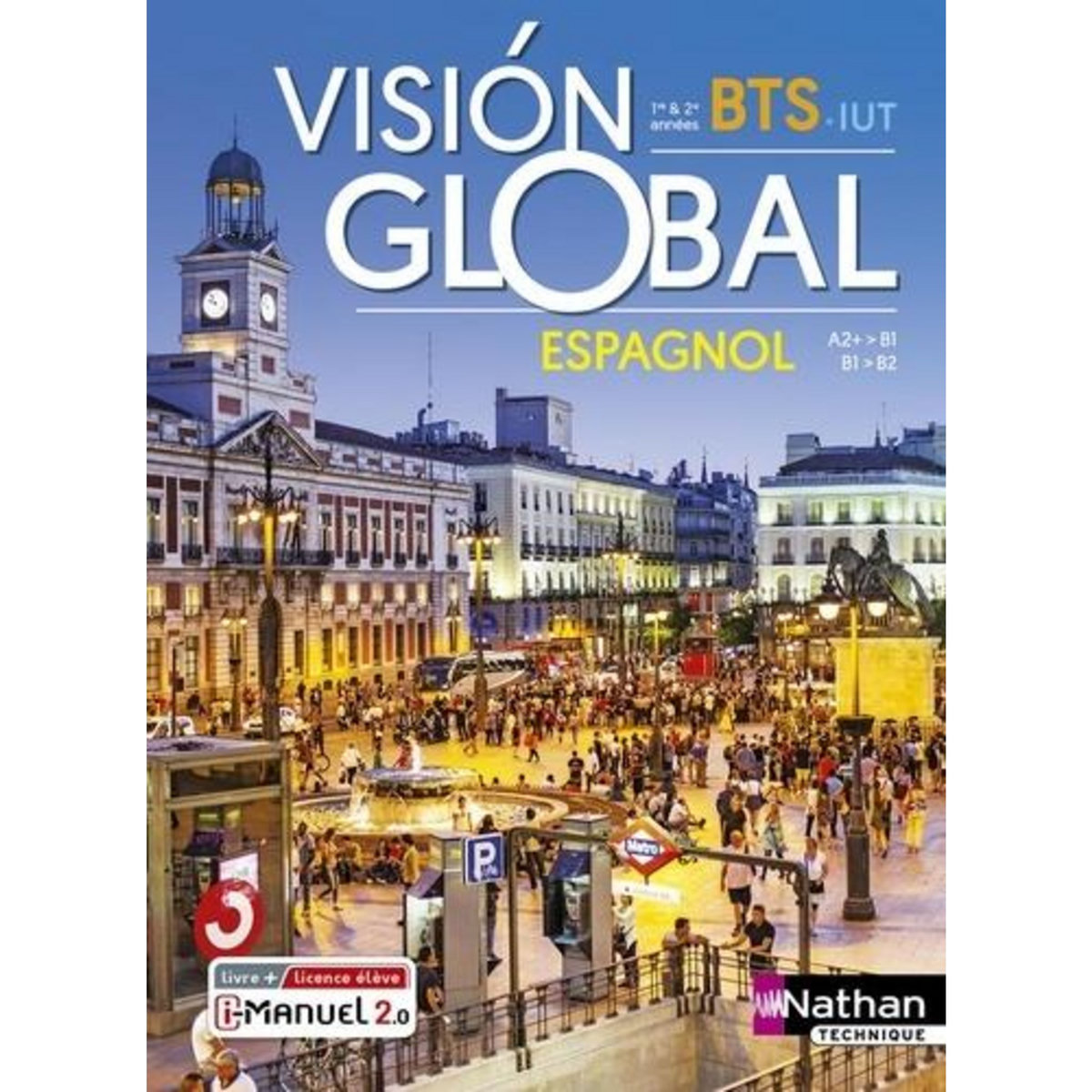 ESPAGNOL BTS IUT A2+>B1 / B1>B2 VISION GLOBAL, Segura Alfredo