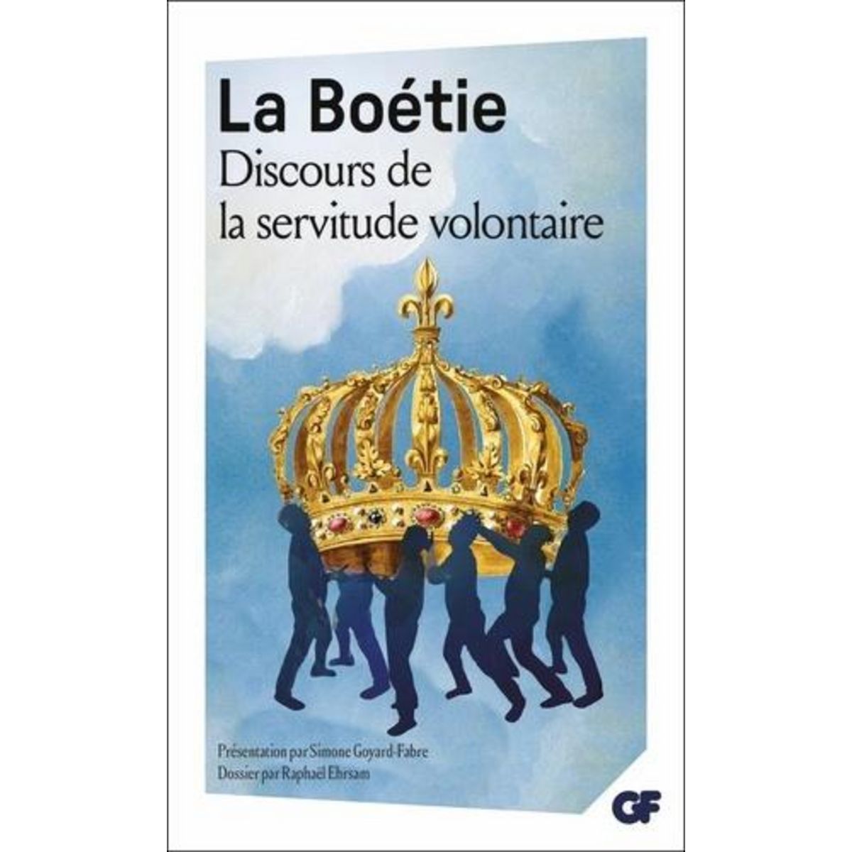 DISCOURS DE LA SERVITUDE VOLONTAIRE, La Boétie Etienne de
