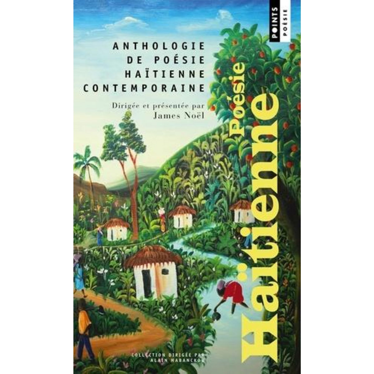 ANTHOLOGIE DE POESIE HAITIENNE CONTEMPORAINE, Noël James