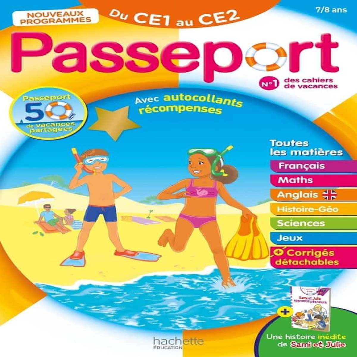 PASSEPORT TOUTES LES MATIERES DU CE1 AU CE2. AVEC AUTOCOLLANTS RECOMPENSES. AVEC UNE HISTOIRE INEDITE DE SAMI ET JULIE, EDITION 2026, Bessières Catherine