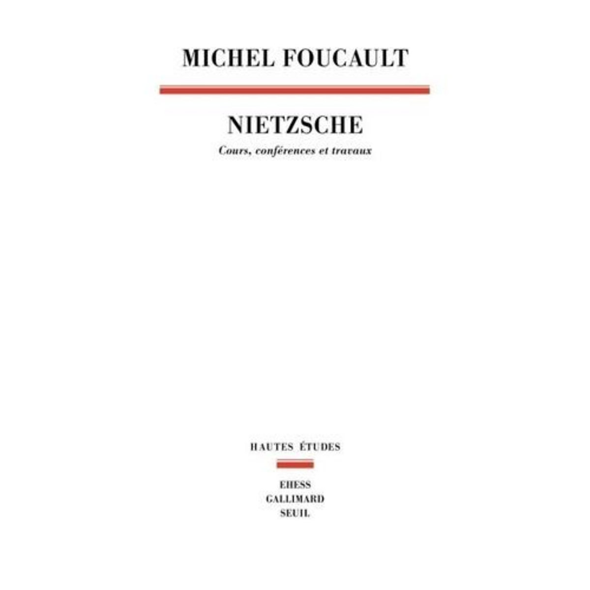 NIETZSCHE. COURS, CONFERENCES ET TRAVAUX, Foucault Michel