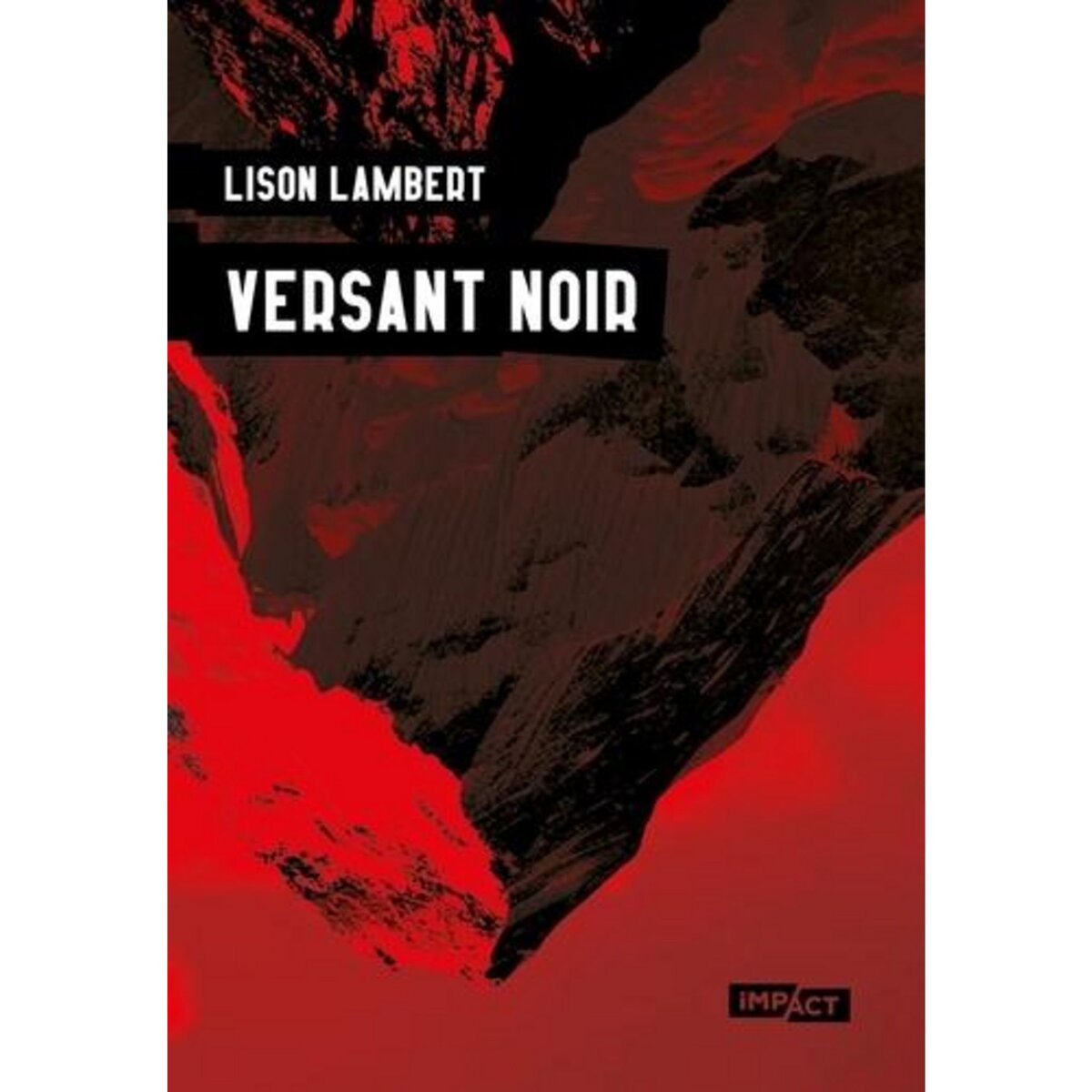 VERSANT NOIR, Lambert Lison