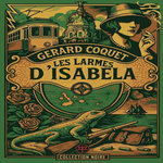 LES LARMES D'ISABELA, Coquet Gérard