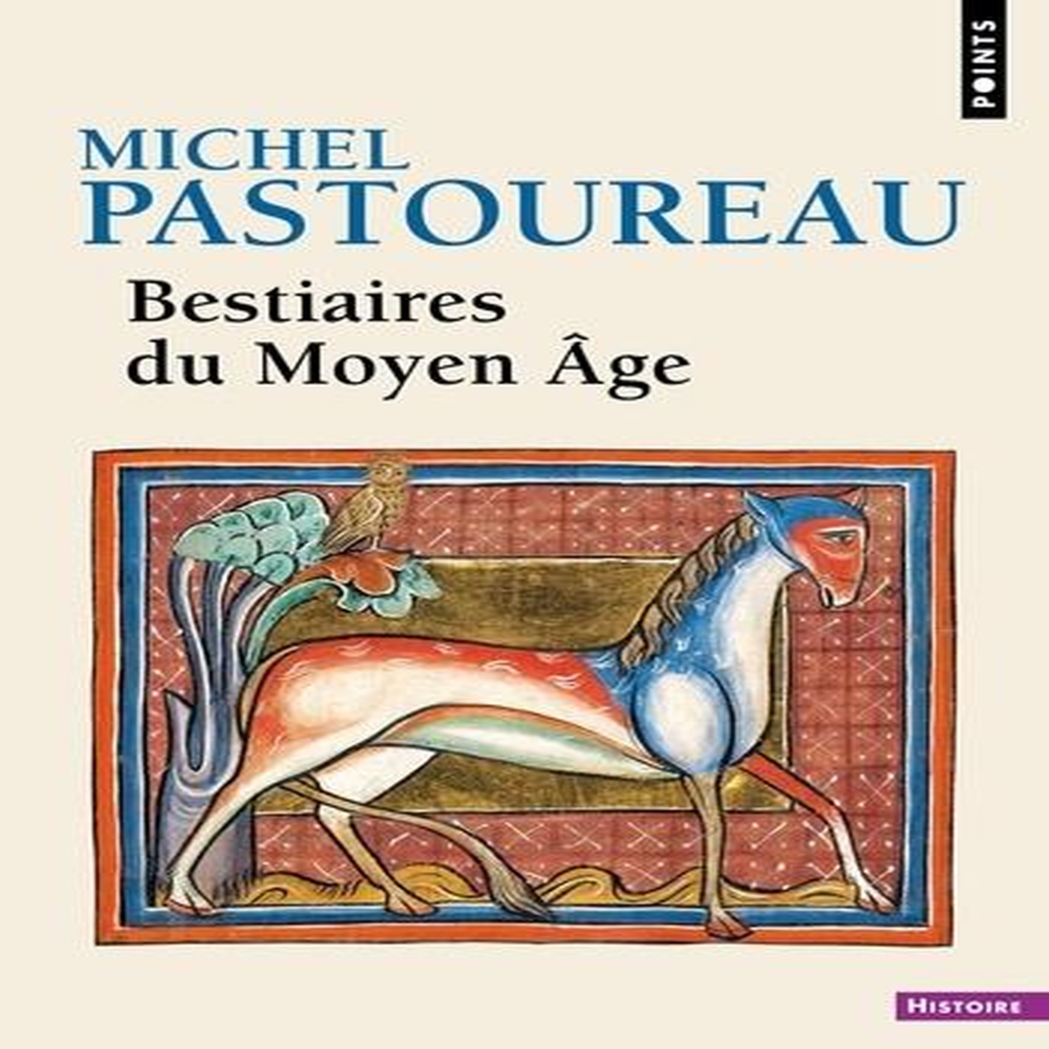 BESTIAIRE DU MOYEN AGE, Pastoureau Michel