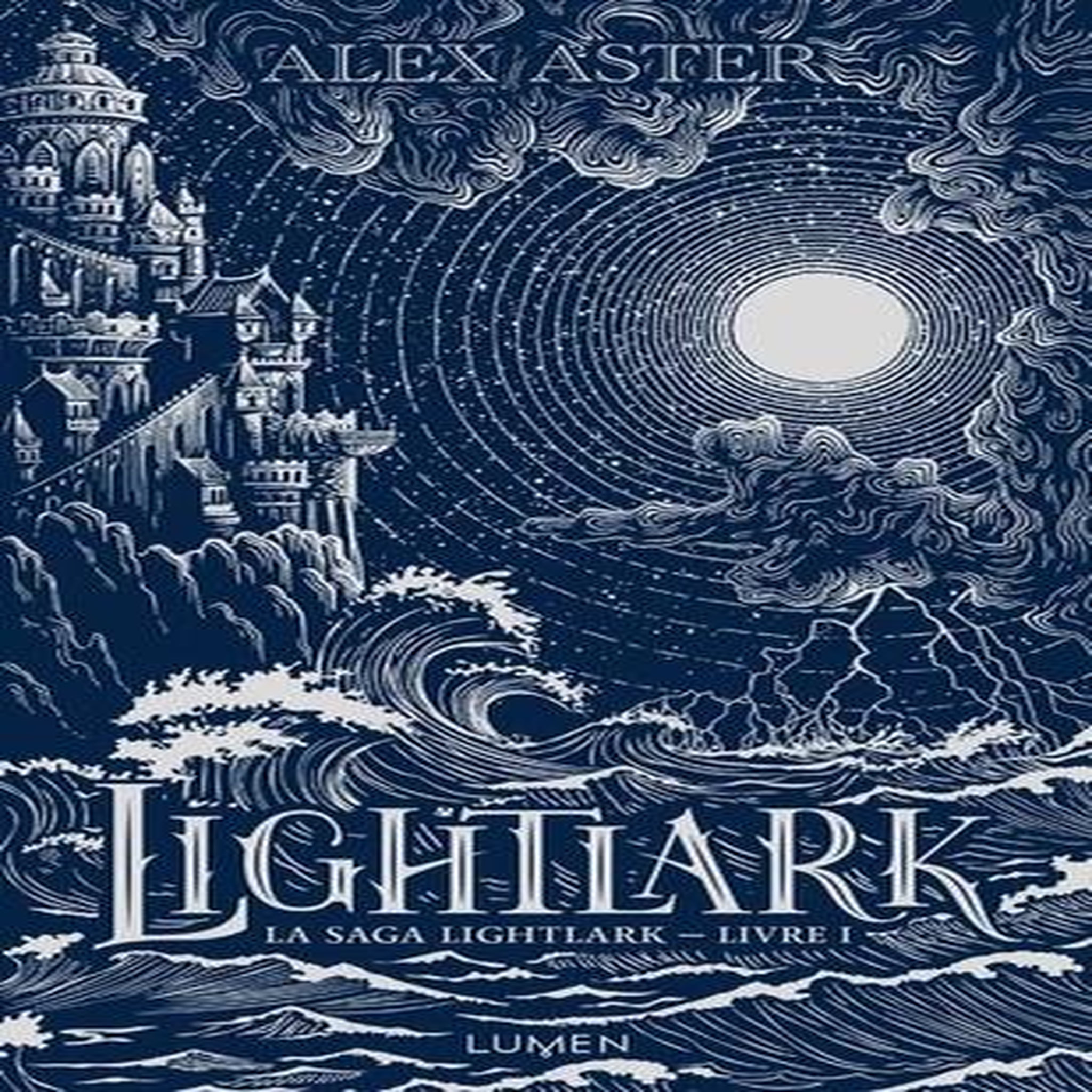 LIGHTLARK TOME 1 . EDITION COLLECTOR, Aster Alex
