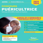 CONCOURS PUERICULTRICE : TESTS PSY, QCM, QROC, ETUDES DE SITUATIONS. ANNALES CORRIGEES POUR REUSSIR L'ECRIT ET L'ORAL, EDITION 2025-2026, Guçek Richard
