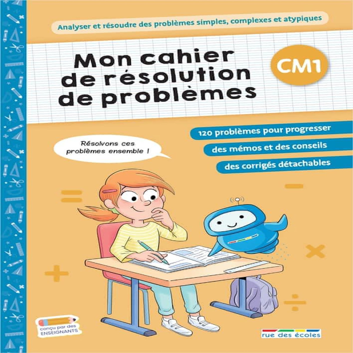 MON CAHIER DE RESOLUTION DE PROBLEMES CM1. POUR UN ENTRAINEMENT PROGRESSIF, Rue des écoles
