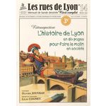 LES RUES DE LYON N° 14, FEVRIER 2016 : L'HISTOIRE DE LYON EN DIX PAGES POUR FAIRE LE MALIN EN SOCIETE, Jouvray Olivier