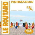 NORMANDIE. EDITION 2026-2027, Le Routard