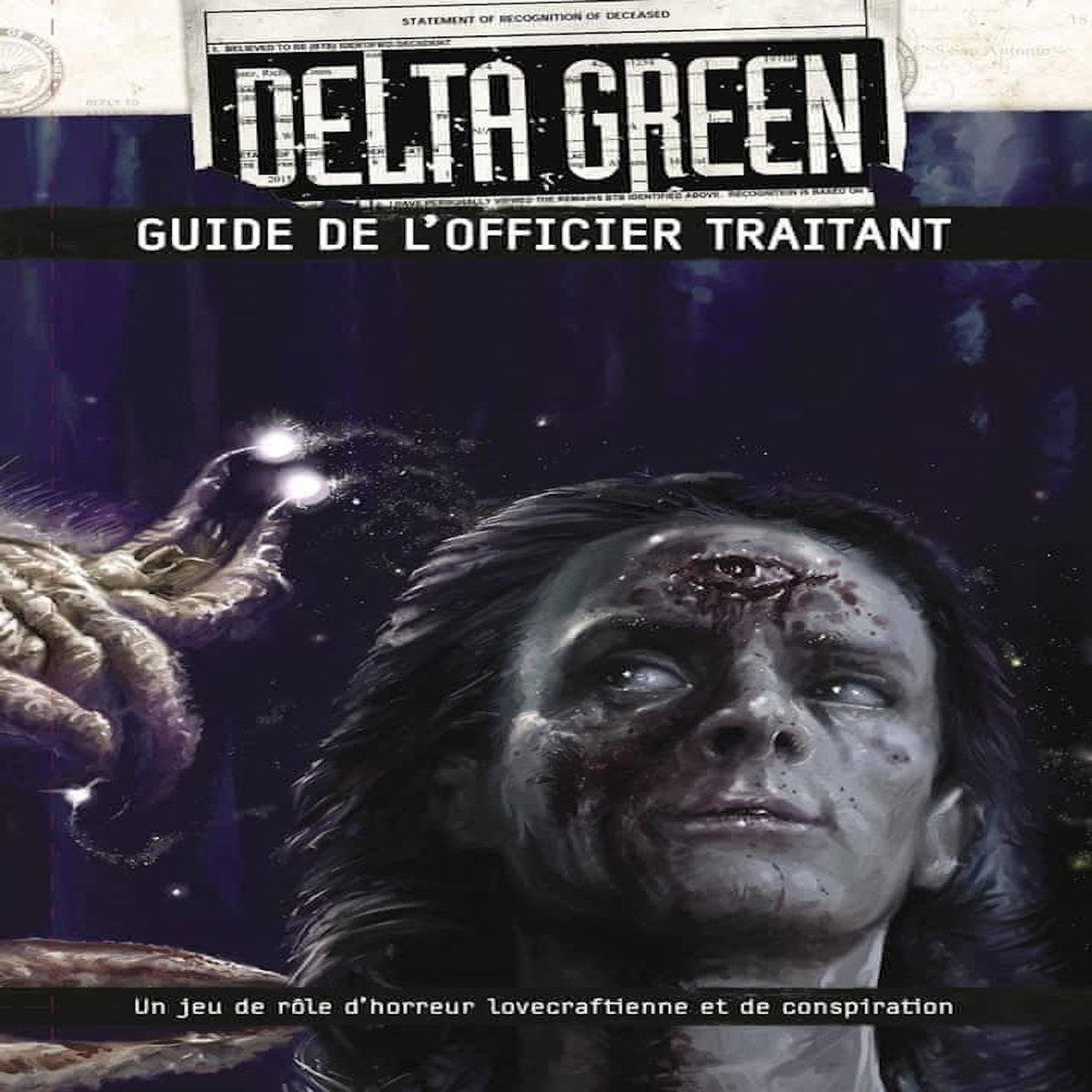 DELTA GREEN. GUIDE DE L'OFFICIER TRAITANT - UN JEU DE ROLE D'HORREUR LOVECRAFTIENNE ET DE CONSPIRATION, Detwiller Dennis