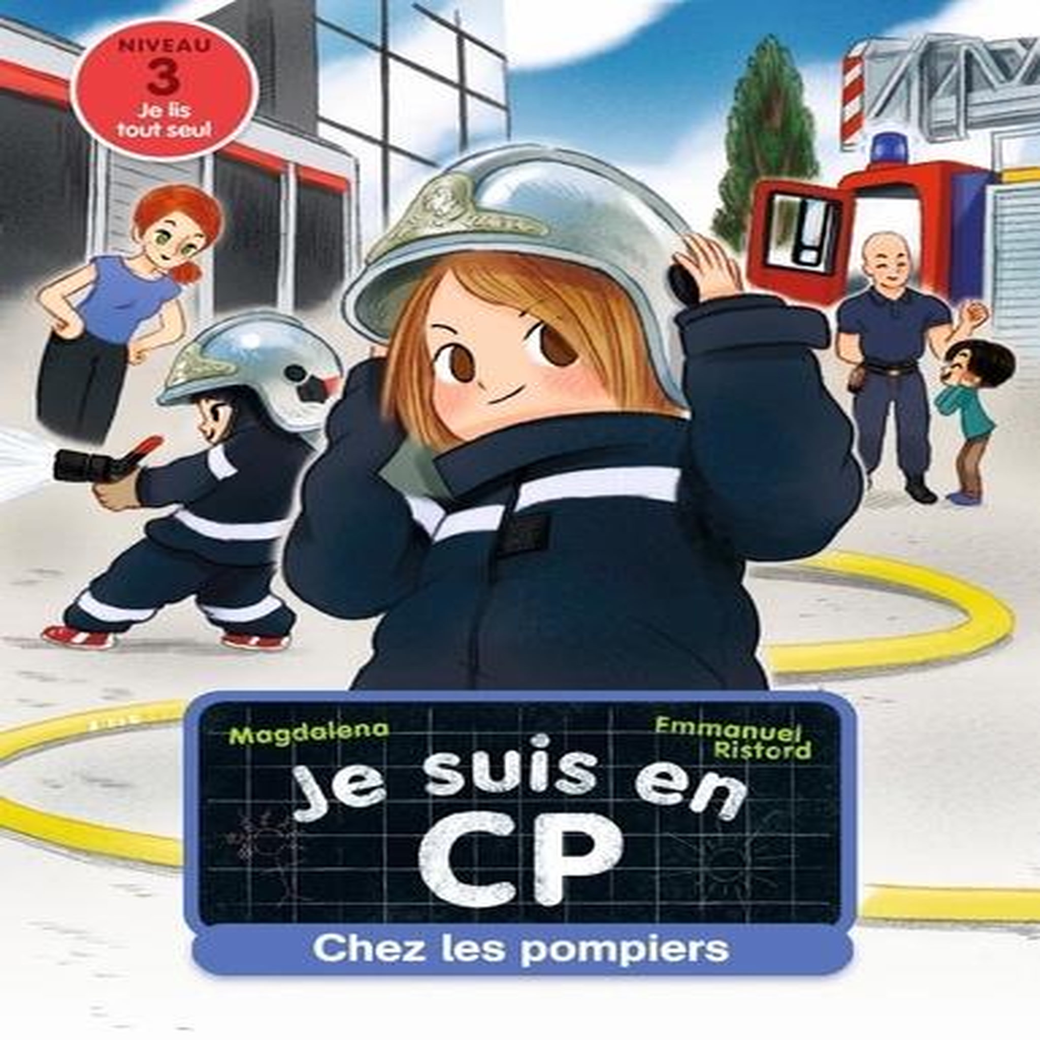 JE SUIS EN CP TOME 13 : CHEZ LES POMPIERS, Magdalena