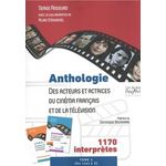 ANTHOLOGIE DES ACTEURS ET ACTRICES DU CINEMA FRANCAIS ET DE LA TELEVISION. TOME 3, 1170 INTERPRETES (DE L(E) A Z), Regourd Serge