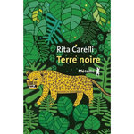 TERRE NOIRE, Carelli Rita